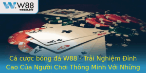 Ca Cuoc Bong A W88 Trai Nghiem Inh Cao Cua Nguoi Choi Thong Minh Voi Nhung Chien Thuat Thang Loi