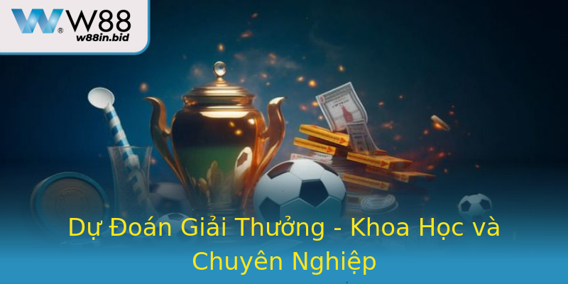 Dự Đoán Giải Thưởng - Khoa Học và Chuyên Nghiệp
