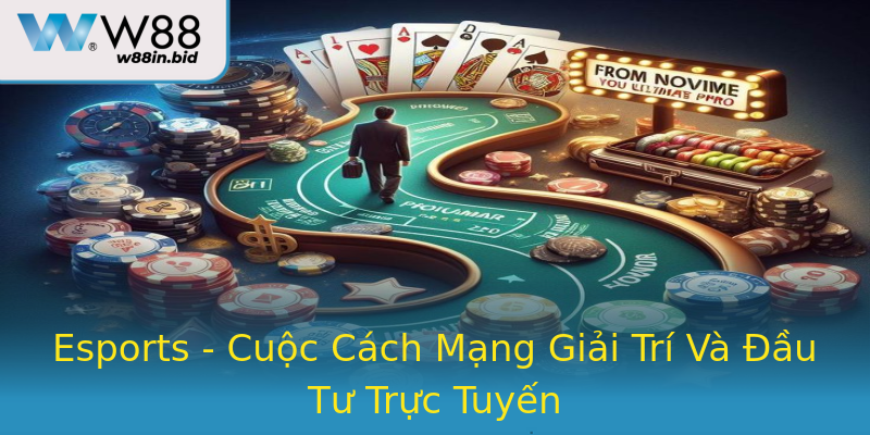 Esports - Cuộc Cách Mạng Giải Trí Và Đầu Tư Trực Tuyến