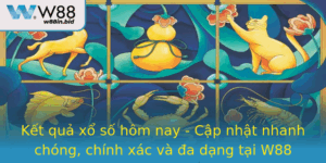 Ket Qua Xo So Hom Nay Cap Nhat Nhanh Chong Chinh Xac Va A Dang Tai W88