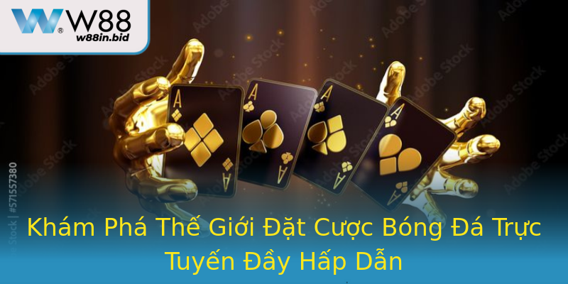 Khám Phá Thế Giới Đặt Cược Bóng Đá Trực Tuyến Đầy Hấp Dẫn