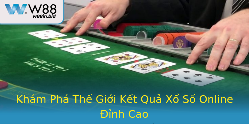 Khám Phá Thế Giới Kết Quả Xổ Số Online Đỉnh Cao