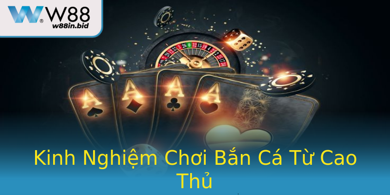 Kinh Nghiệm Chơi Bắn Cá Từ Cao Thủ