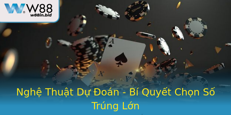 Nghệ Thuật Dự Đoán - Bí Quyết Chọn Số Trúng Lớn
