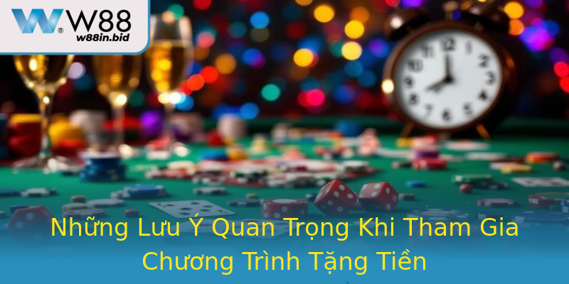 Những Lưu Ý Quan Trọng Khi Tham Gia Chương Trình Tặng Tiền