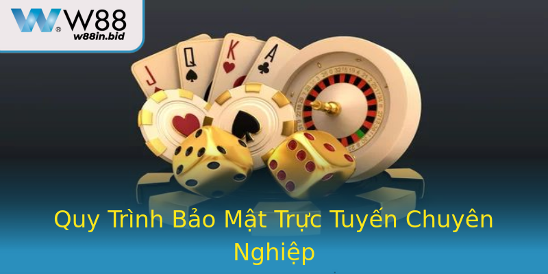 Quy Trình Bảo Mật Trực Tuyến Chuyên Nghiệp