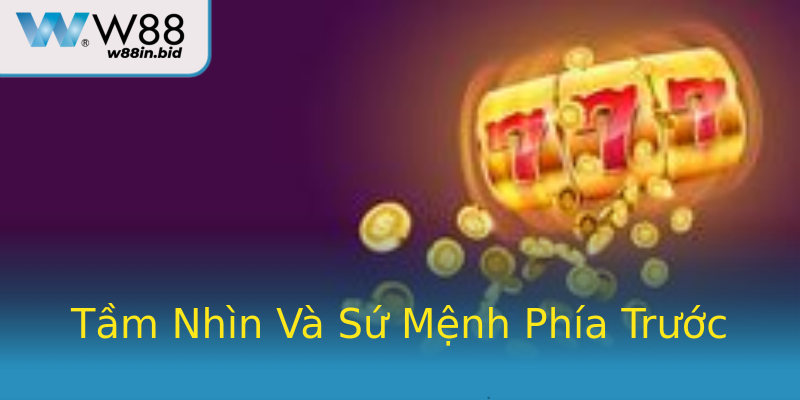 Tầm Nhìn Và Sứ Mệnh Phía Trước
